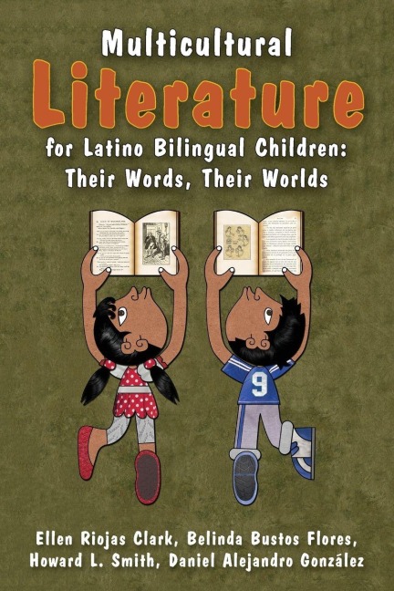 Multicultural Literature for Latino Bilingual Children - Ellen Riojas Clark, Belinda Bustos Flores, Howard L. Smith
