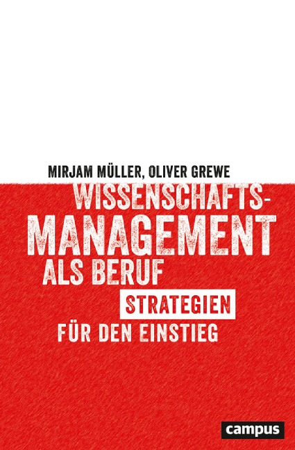 Wissenschaftsmanagement als Beruf - Mirjam Müller, Oliver Grewe