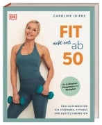 Cover-Bild zum Titel 'Fit nicht erst ab 50' von 'Caroline Idiens'