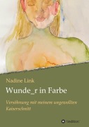 Cover-Bild zum Titel 'Wunde_r in Farbe' von 'Nadine Link'