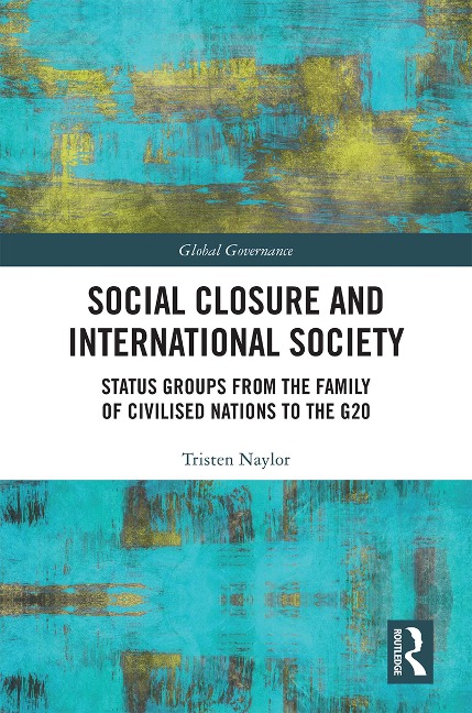 Social Closure and International Society - Tristen Naylor