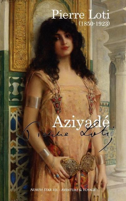 Aziyadé (Texte intégral) - Pierre Loti