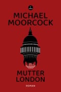 Mutter London - Michael Moorcock