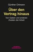 Cover-Bild zum Titel 'Über den Vertrag hinaus' von 'Günther Ortmann'
