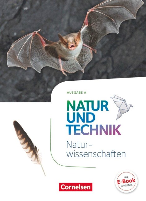 Natur und Technik 5./6. Schuljahr: Naturwissenschaften - Ausgabe A - Schülerbuch - Ulrike Austenfeld, Barbara Barheine, Steven Bauer, Siegfried Bresler, Martin Einsiedel