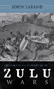 Cover-Bild zum Titel 'Historical Dictionary of the Zulu Wars' von 'John Laband'