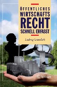 Cover-Bild zum Titel 'Öffentliches Wirtschaftsrecht - Schnell erfasst' von 'Ludwig Gramlich'