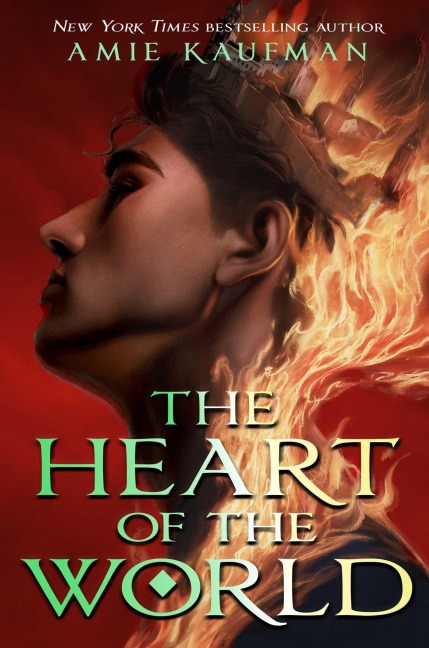 The Heart of the World - Amie Kaufman