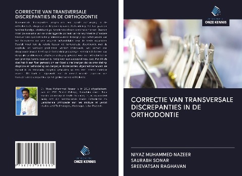 CORRECTIE VAN TRANSVERSALE DISCREPANTIES IN DE ORTHODONTIE - Niyaz Muhammed Nazeer, Saurabh Sonar, Sreevatsan Raghavan