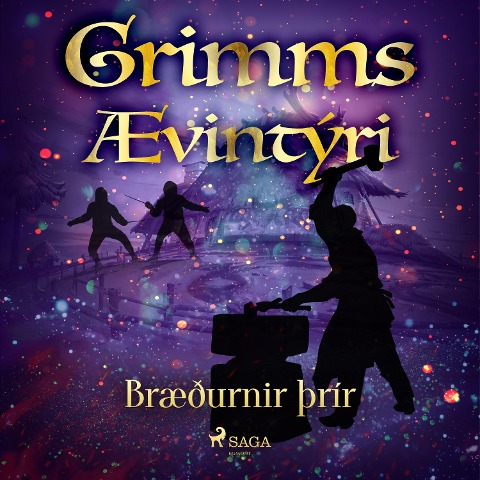 Bræðurnir þrír - Grimmsbræður