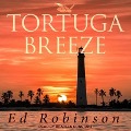 Tortuga Breeze Lib/E - Ed Robinson