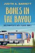 Bones in the Bayou (Wren and Rascal Cozy Mystery, #5) - Judith A. Barrett