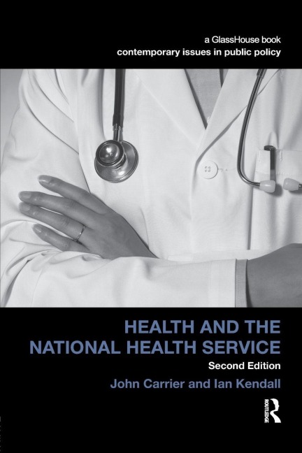 Health and the National Health Service - John Carrier, Ian Kendall