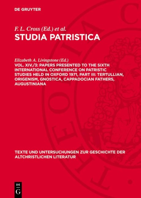 Papers presented to the Sixth International Conference on Patristic Studies held in Oxford 1971, Part III: Tertullian, Origenism, Gnostica, Cappadocian Fathers, Augustiniana - 