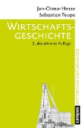 Cover-Bild zum Titel 'Wirtschaftsgeschichte' von 'Jan-Otmar Hesse, Sebastian Teupe'