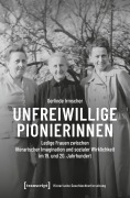 Cover-Bild zum Titel 'Unfreiwillige Pionierinnen' von 'Gerlinde Irmscher'