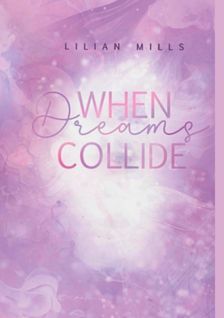When dreams collide - Lilian Mills