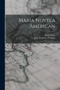 Cover-Bild zum Titel 'Maria Novela American' von 'Jorge Isaacs, J. M. Vergara y. Vergara'