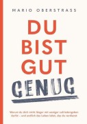 Cover-Bild zum Titel 'Du bist gut genug! Was dir wirklich zusteht' von 'Mario Oberstrass'