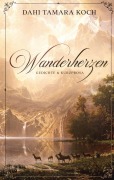 Cover-Bild zum Titel 'Wanderherzen' von 'Dahi Tamara Koch'