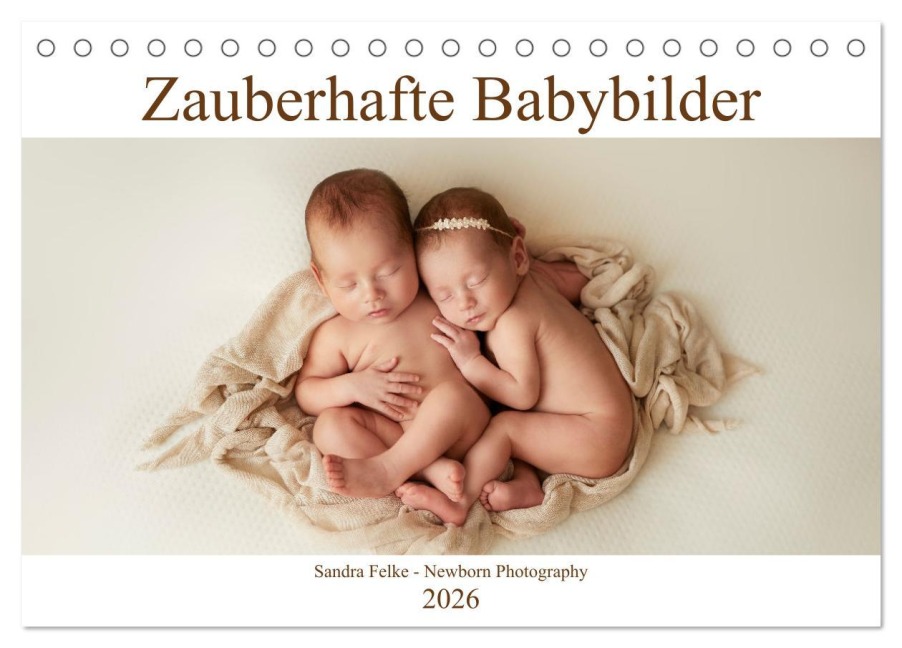 Zauberhafte Babybilder (Tischkalender 2026 DIN A5 quer), CALVENDO Monatskalender - Sandra Felke