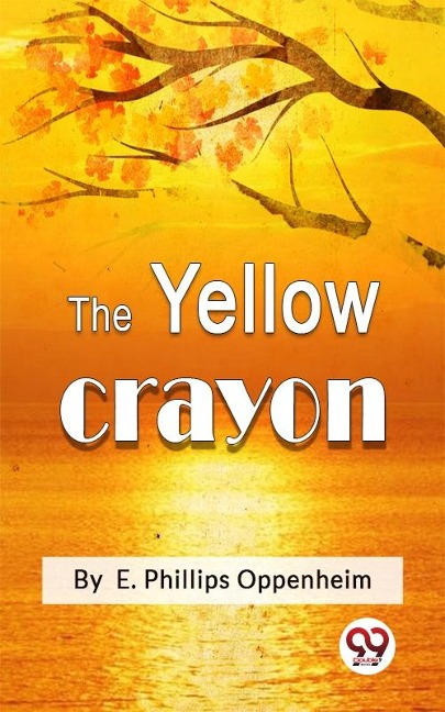 Yellow Crayon - E. Phillips Oppenheim