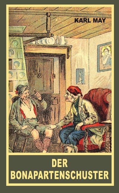 Der Bonapartenschuster - Karl May