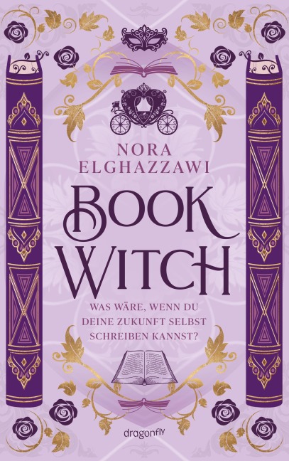 Book Witch - Was wäre, wenn du deine Zukunft selbst schreiben kannst? - Nora Elghazzawi
