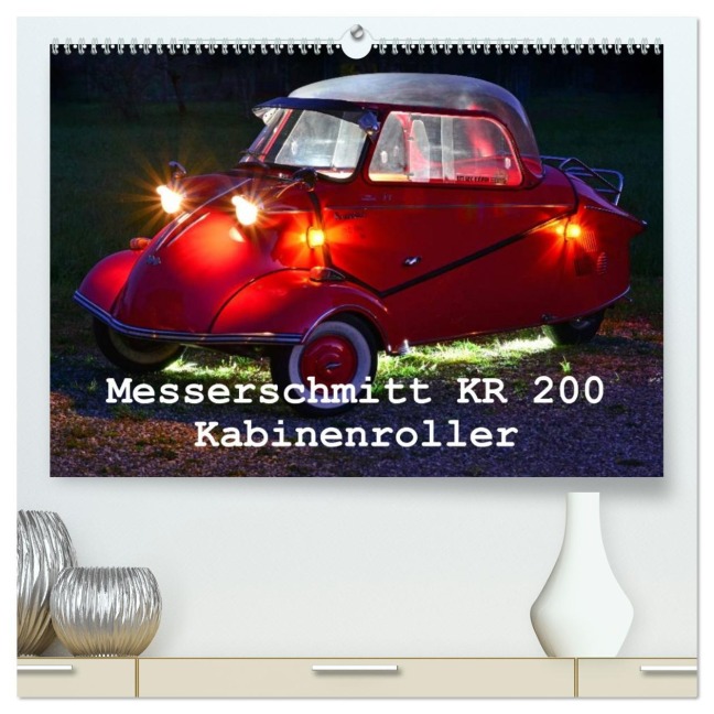 Messerschmitt KR 200 Kabinenroller (hochwertiger Premium Wandkalender 2026 DIN A2 quer), Kunstdruck in Hochglanz - Ingo Laue