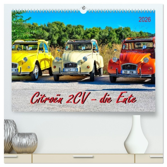 Citroën 2CV - die Ente (hochwertiger Premium Wandkalender 2026 DIN A2 quer), Kunstdruck in Hochglanz - Peter Roder