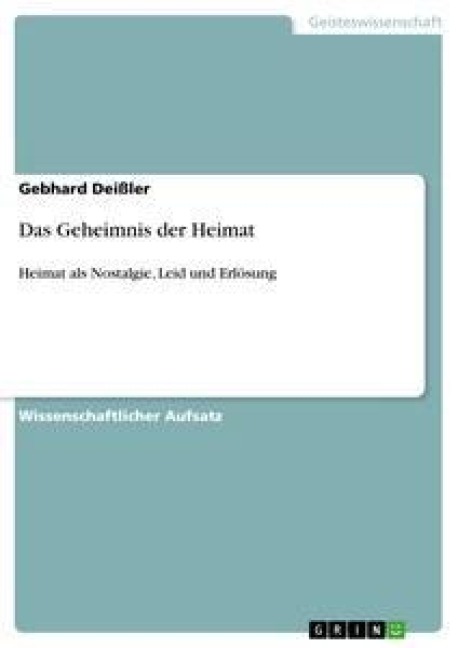 Das Geheimnis der Heimat - Gebhard Deißler
