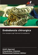 Cover-Bild zum Titel 'Endodonzia chirurgica' von 'Ankit Agarwal, Chandrakar Chaman, Mohammad Salman Akhtar'
