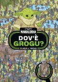 Cover-Bild zum Titel 'Dov'è Grogu? Cerca e trova. Star Wars. The Mandalorian' von ''