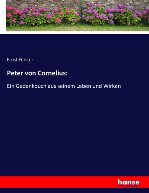 Peter von Cornelius: - Ernst Förster