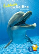 Cover-Bild zum Titel 'Entdecke die Delfine' von 'Kim Cornelius Detloff'