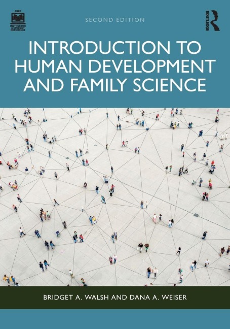 Introduction to Human Development and Family Science - Bridget A. Walsh, Dana A. Weiser
