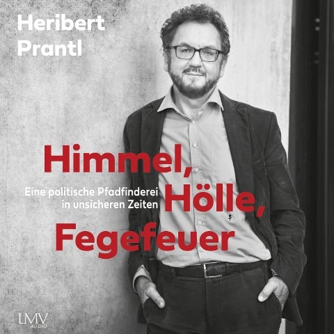 Himmel, Hölle, Fegefeuer - Heribert Prantl
