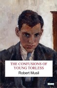 Cover-Bild zum Titel 'The Confusions of Young Torless' von 'Robert Musil'