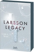 Larsson Legacy (Crumbling Hearts, Band 3) - Carolin Wahl