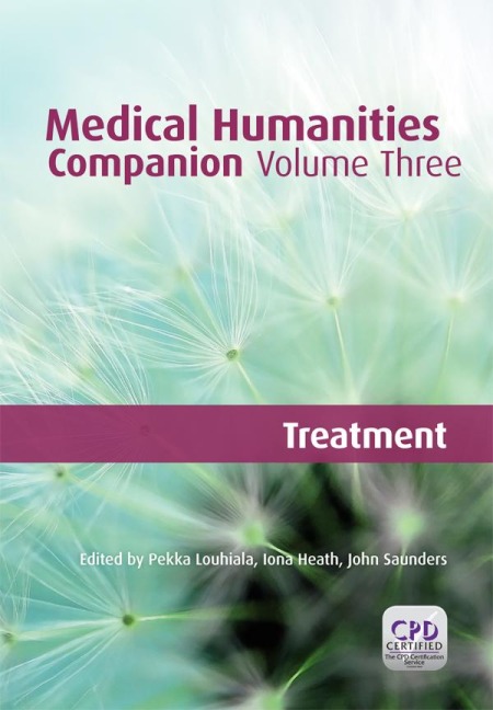 Medical Humanities Companion, Volume 3 - Pekka Louhiala, Iona Heath, John Saunders