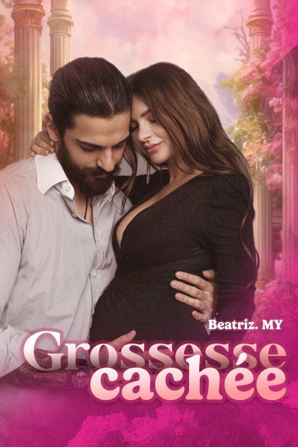 Grossesse cachée - Beatriz. My