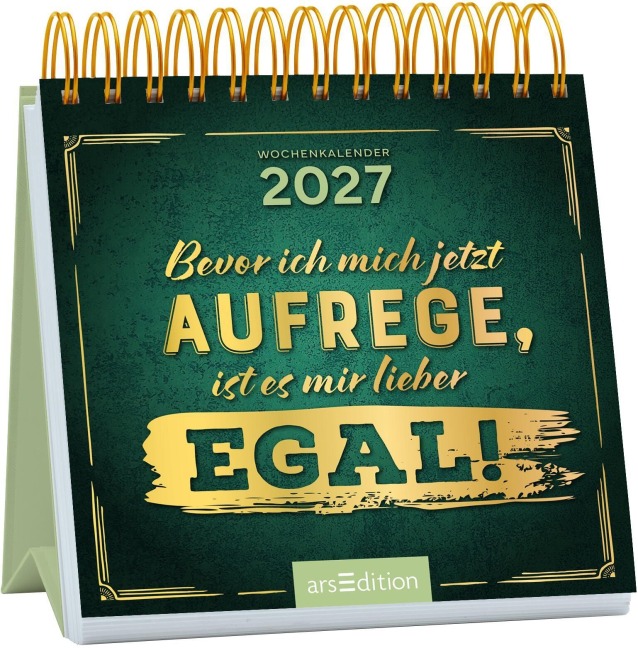 Mini-Wochenkalender Bevor ich mich jetzt aufrege, ist es mir lieber egal!  2027 - 