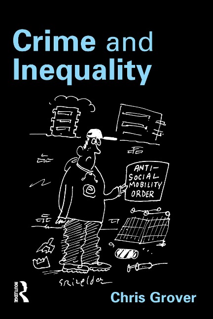 Crime and Inequality - Chris Grover