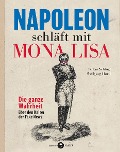 Cover-Bild zum Titel 'Napoleon schläft mit Mona Lisa' von 'Stefan Schlögl, Wolfgang Hartl'