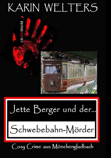 Jette Berger und der Schwebebahn-Mörder - Karin Welters