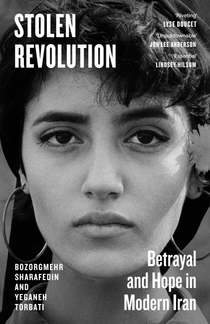 Stolen Revolution - Bozorgmehr Sharafedin, Yeganeh Torbati