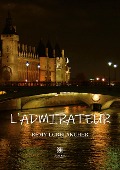 Cover-Bild zum Titel 'L'admirateur' von 'Rémy Lorblancher'
