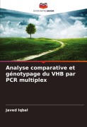 Cover-Bild zum Titel 'Analyse comparative et génotypage du VHB par PCR multiplex' von 'Javed Iqbal'