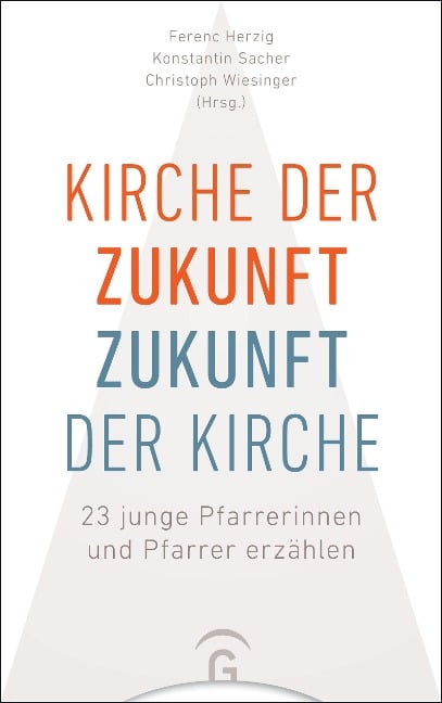 Kirche der Zukunft - Zukunft der Kirche - 