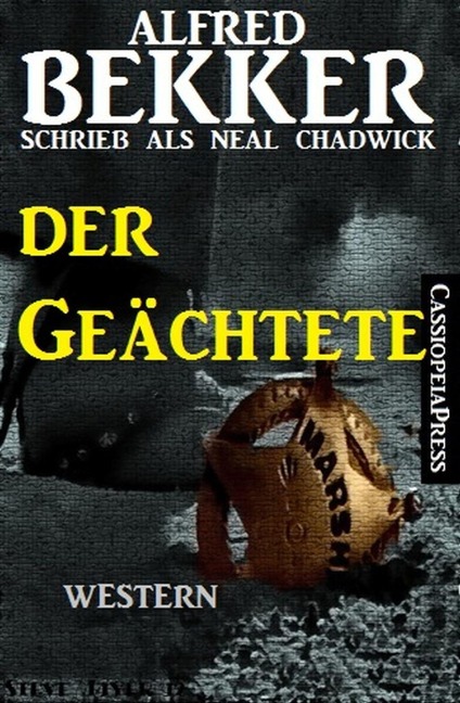 Der Geächtete: Western - Alfred Bekker